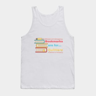 Bookmarks are for Quitters Tank Top